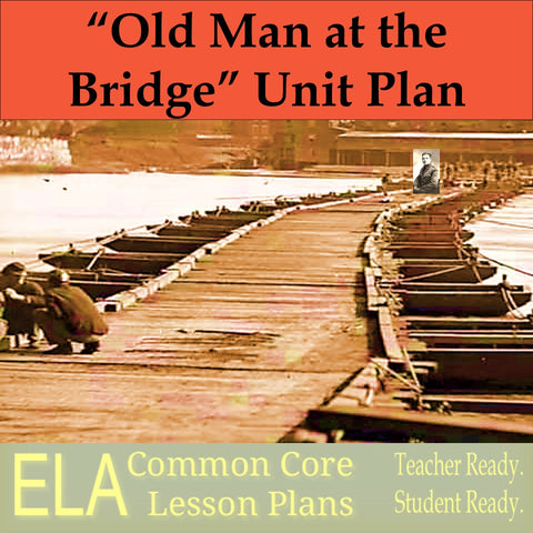 "Old Man at the Bridge" Unit Plan and Teaching Guide