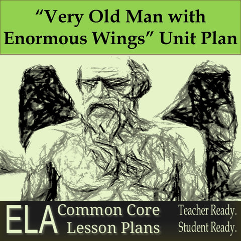 "A Very Old Man with Enormous Wings" Unit Plan and Teaching Guide